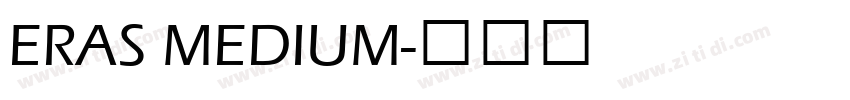 ERAS MEDIUM字体转换
